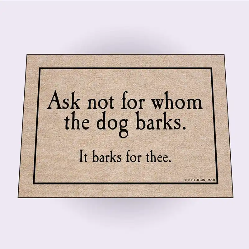 HIGH COTTON DOORMAT - WHOM THE DOG BARKS