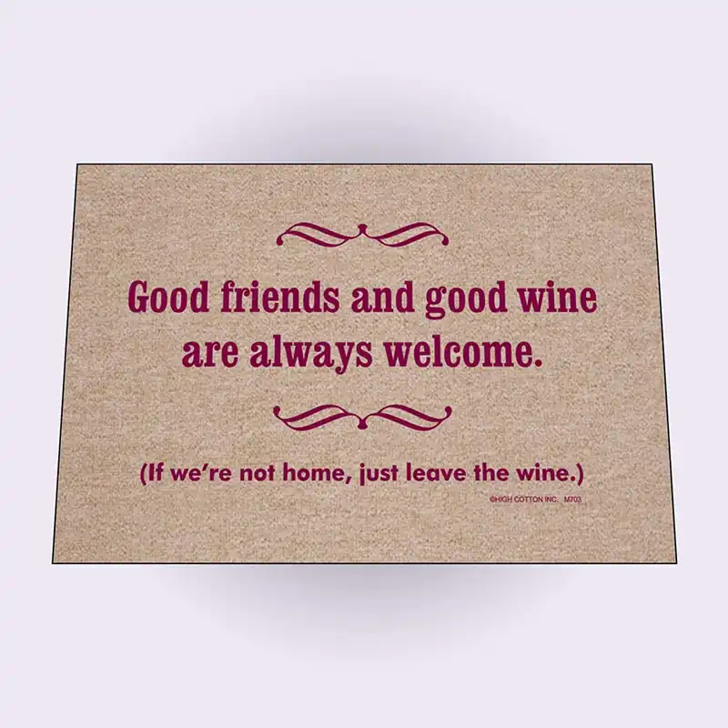 HIGH COTTON DOORMAT - GOOD FRIENDS AND GOOD WINE