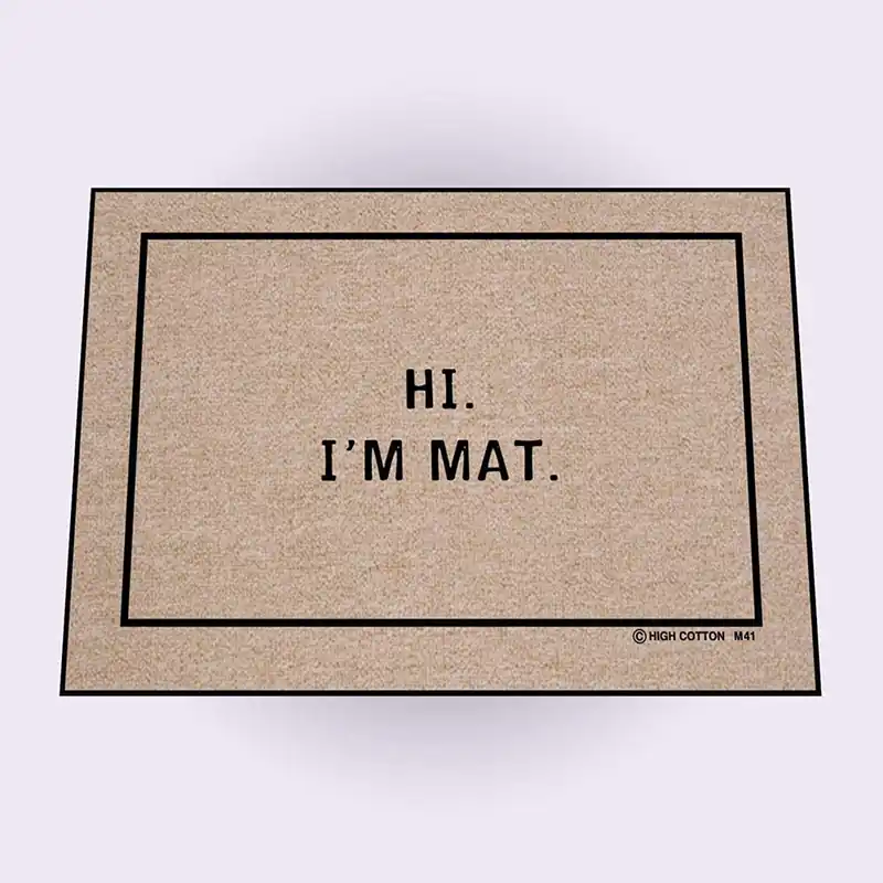 HIGH COTTON DOORMAT - HI I'M MAT DOORMAT